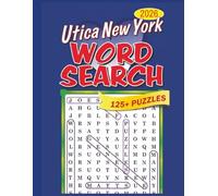 Utica New York Word Search: Utica New York Word Search: A Puzzle Book for Locals, History Lovers, and Everyone Who Loves the Mohawk Valley! This book offers hours of relaxing entertainment.