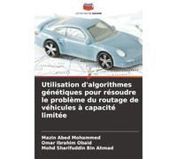 Utilisation d'algorithmes génétiques pour résoudre le problème du routage de véhicules à capacité limitée