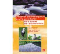 Utilisation de biomarqueurs pour la surveillance de la qualité de l'environnement - Claude Amiard-Triquet - Technique Et Documentation - broché - Scolaire / Universitaire