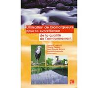 Utilisation de biomarqueurs pour la surveillance de la qualité de l'environnement Claude Amiard-Triquet (Auteur), Thierry Caquet (Auteur), Laurent Lagadic (Auteur)