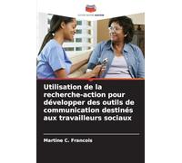 Utilisation de la recherche-action pour développer des outils de communication destinés aux travailleurs sociaux