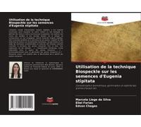 Utilisation De La Technique Biospeckle Sur Les Semences D'eugenia Stipitata