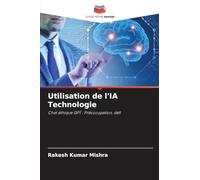 Utilisation de l'IA Technologie: Chat éthique GPT : Préoccupation, défi