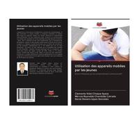 Utilisation des appareils mobiles par les jeunes Et son influence sur le comportement communicatif - Clemente Cotrado - Vdm - broché - Essai