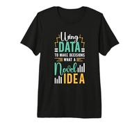 Utilisation des données pour Prendre des décisions Quelles Analyses de données Analyste de données T-Shirt Haut de Gamme