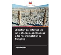 Utilisation des informations sur le changement climatique à des fins d'adaptation au Zimbabwe