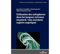 Utilisation Des Métaphores Dans Les Langues (Niveaux Standard / Non Standard, Registre Argotique)
