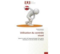 Utilisation du contrôle visuel - Collectif - Universitaires Europeennes - broché - Livre