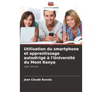 Utilisation du smartphone et apprentissage autodirigé à l'Université du Mont Kenya: Kigali, Rwanda