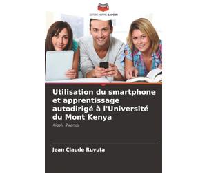 Utilisation du smartphone et apprentissage autodirigé à l'Université du Mont Kenya: Kigali, Rwanda