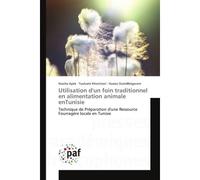 Utilisation d'un foin traditionnel en alimentation animale entunisie - Naziha Ayeb - P.academiques Francophones - broché - Essai