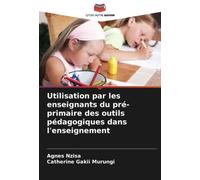 Utilisation par les enseignants du pré-primaire des outils pédagogiques dans l'enseignement