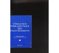 Utilisation thérapeutique des oligo-éléments