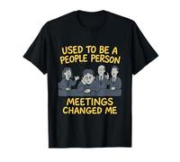 Utilisé pour être une personne humaine; les réunions m'ont changé T-Shirt