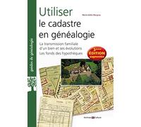 Utiliser Le Cadastre En Généalogie - La Transmission Familiale D'un Bien Et Ses Évolutions - Les Fonds Des Hypothèques