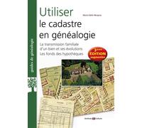 Utiliser le cadastre en généalogie La transmission familiale d'un bien et ses évolutions. Le fonds des hypothèques - Marie-Odile Mergnac - Archives Et Culture - broché - Essai