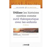 Utiliser les histoires contées comme outil thérapeutique avec les enfants
