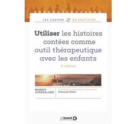Utiliser les histoires contées comme outil thérapeutique avec les enfants 2020 - Françoise Hallet - De Boeck Supérieur - broché - Essai