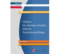 Utiliser les reseaux sociaux dans la fonction publique - Noémie Buffault - Gualino Eds - broché - Scolaire / Universitaire