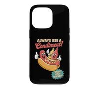 Utilisez Toujours Un Condiment pour Votre Hot-Dog Wiener Fun Coque pour iPhone 13 Pro