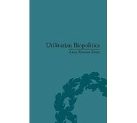 Utilitarian Biopolitics