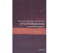Utilitarianism: A Very Short Introduction