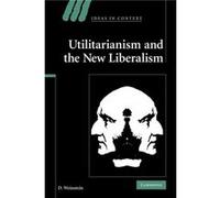Utilitarianism and the New Liberalism - Weinstein D. Wake Forest University North Carolina - Cambridge University Press - Livre en Anglais - Paperback Weinstein D. Wake Forest University North Carolin