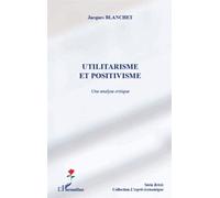 Utilitarisme Et Positivisme - Une Analyse Critique