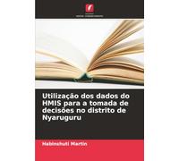 Utilização dos dados do HMIS para a tomada de decisões no distrito de Nyaruguru