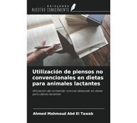 Utilización de piensos no convencionales en dietas para animales lactantes: Utilización del contenido ruminal desecado en dietas para cabras lactantes