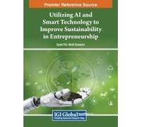Utilizing Ai And Smart Technology To Improve Sustainability In Entrepreneurship