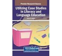 Utilizing Case Studies In Literacy And Language Education