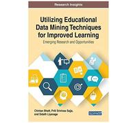 Utilizing Educational Data Mining Techniques For Improved Learning