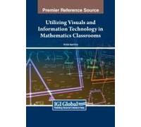 Utilizing Visuals And Information Technology In Mathematics Classrooms