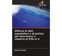 Utilizzo Di Dati Ospedalieri E Di Polizia Per Descrivere Il Modello Di Rta In U