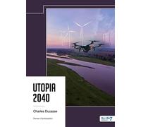 Utopia 2040 - Charles Ducasse - Nombre 7 - relié - Roman