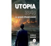 Utopia 2040: Le grand effondrement
