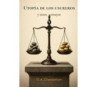 Utopía de los usureros: y otros ensayos