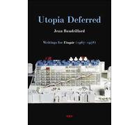 Utopia Deferred: Writings from Utopie (1967-1978)