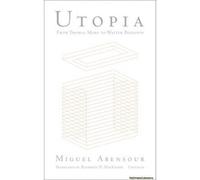 Utopia From Thomas More To Walter Benjamin