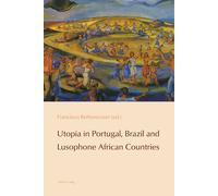 Utopia In Portugal, Brazil And Lusophone African Countries