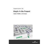 Utopia In The Present