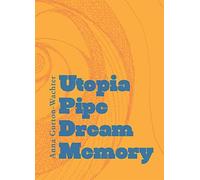 Utopia Pipe Dream Memory
