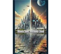 Utopia Sold Dystopia Lived - Edward Heath - Draft2Digital - Livre en Anglais Edward HeathEdward Heath (Auteur)
