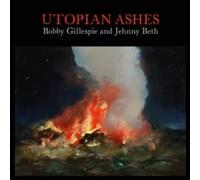 Bobby Gillespie - Utopian Ashes