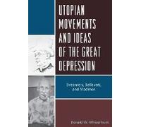 Utopian Movements And Ideas Of The Great Depression