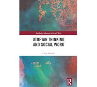 Utopian Thinking and Social Work