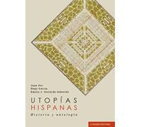 Utopías hispanas: Historia y antología