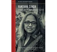 Utopias of the Third Kind: Plus Lamentations in a Lost Tongue Plus Arctic Sky and Much More