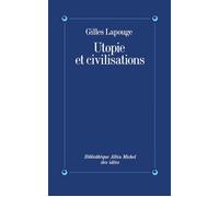 Utopie et civilisations - Gilles Lapouge - Albin Michel - broché - Essai